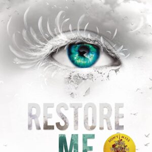 Restore Me by Tahereh Mafi – Bestselling YA Dystopian Novel – Shatter Me Series Book 4 – KS Publications