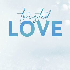 Twisted Love by Ana Huang – International Bestselling Romance Novel (Twisted Series Book 1)