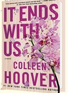 It Ends With Us by Colleen Hoover – #1 New York Times Bestselling Romance Novel | Heartbreaking & Emotional Love Story