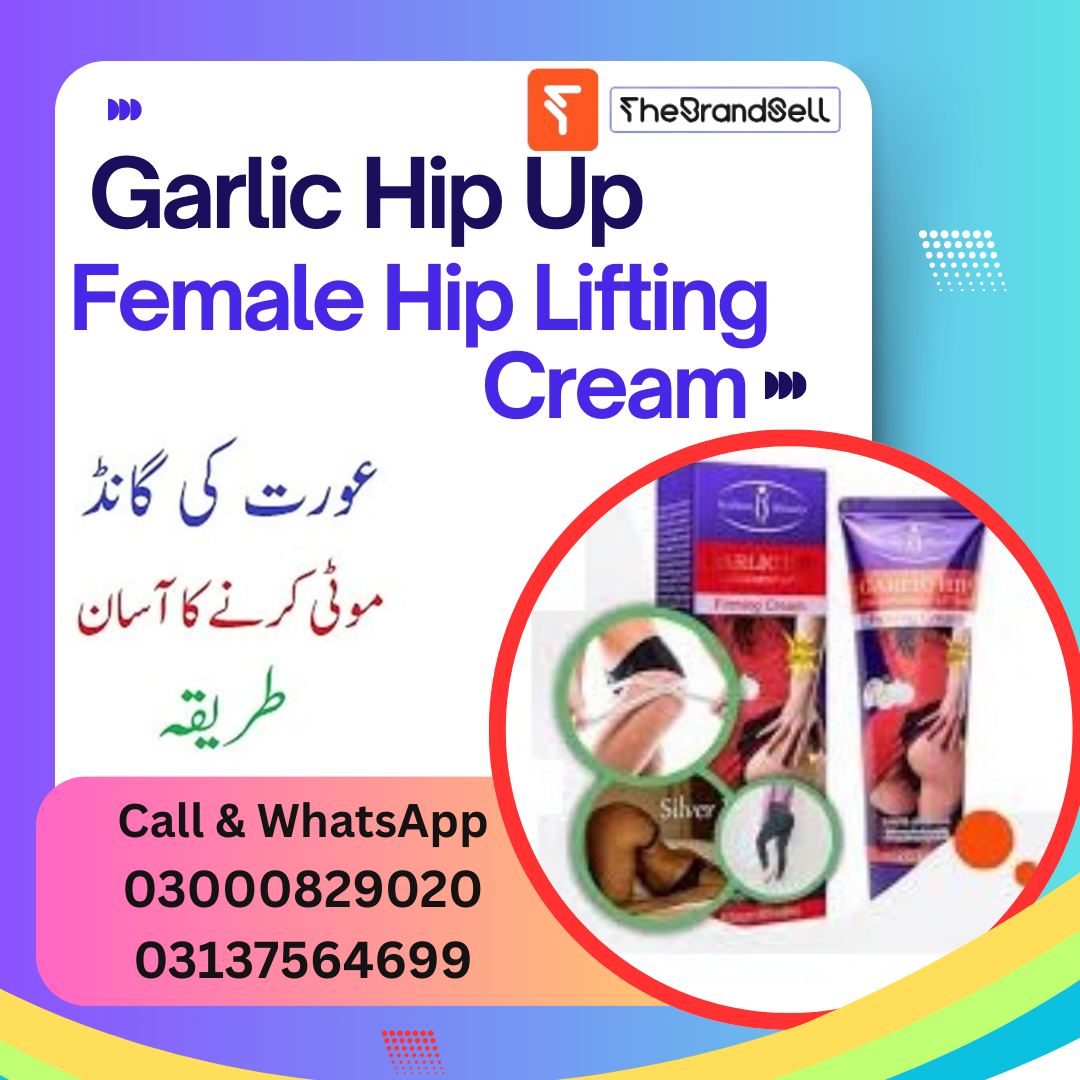 Imported Garlic Hip Lifting Cream for Female in Pakistan